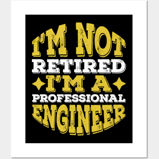 Funny Professional Engineer Retired Gift idea Posters and Art